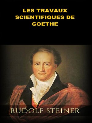 cover image of Les Travaux scientifiques de Goethe (Traduit)